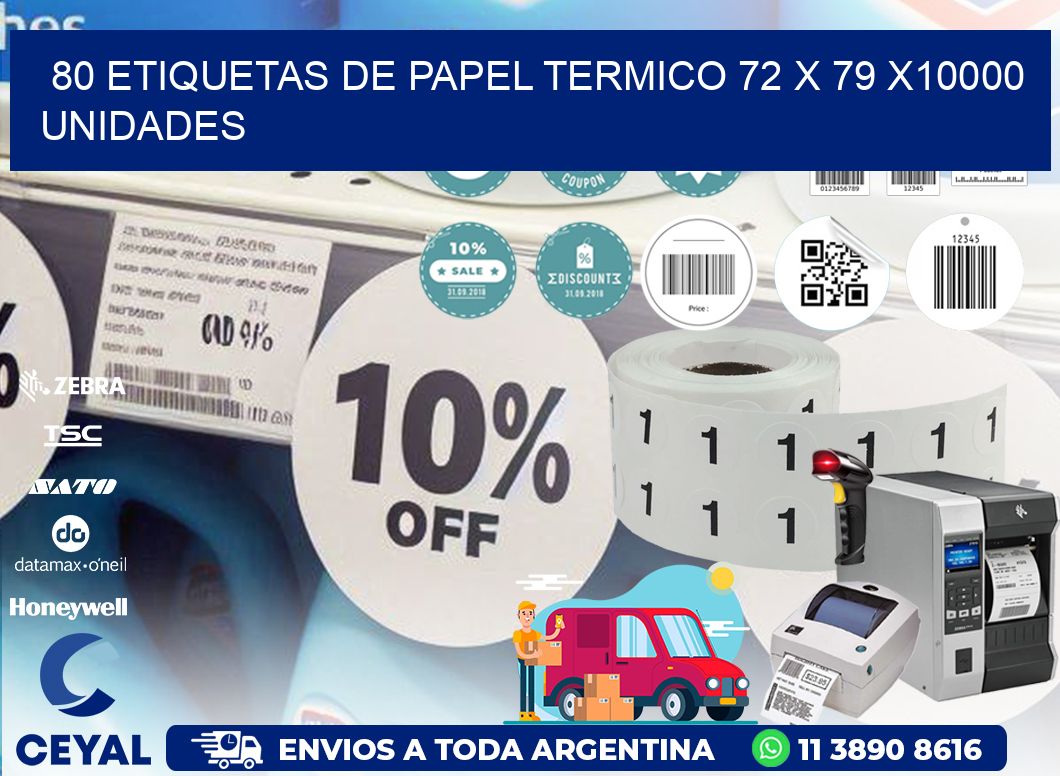 80 ETIQUETAS DE PAPEL TERMICO 72 x 79 X10000 UNIDADES