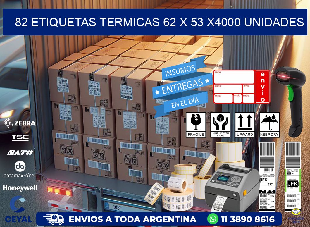 82 ETIQUETAS TERMICAS 62 x 53 X4000 UNIDADES