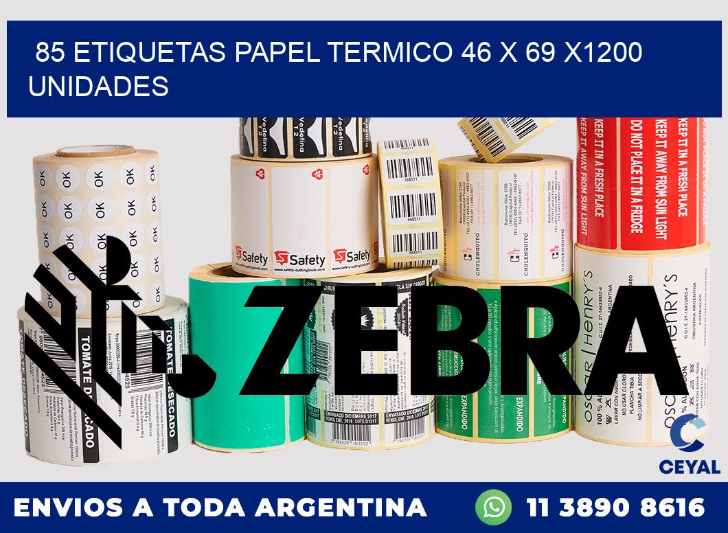 85 ETIQUETAS PAPEL TERMICO 46 x 69 X1200 UNIDADES