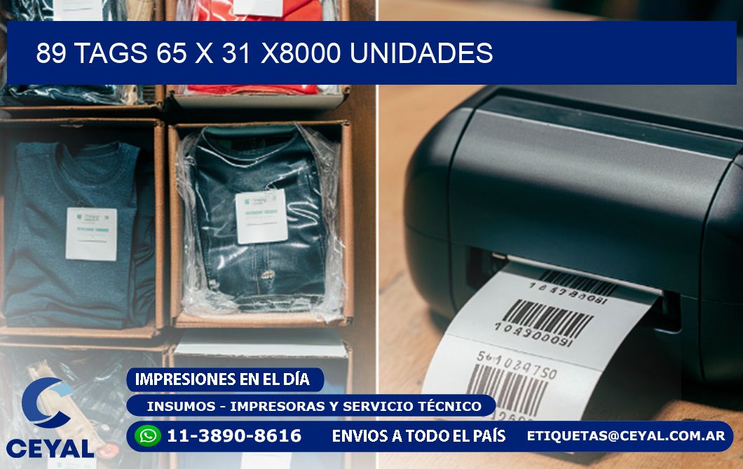 89 TAGS 65 x 31 X8000 UNIDADES