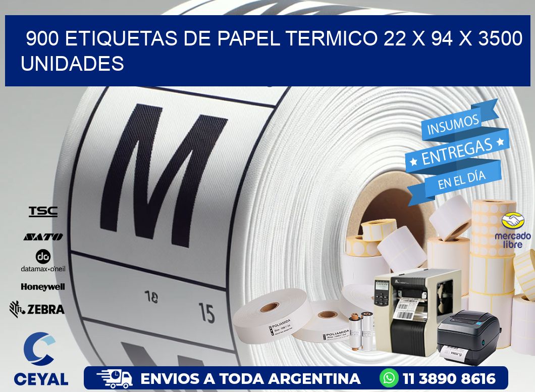 900 ETIQUETAS DE PAPEL TERMICO 22 x 94 X 3500 UNIDADES