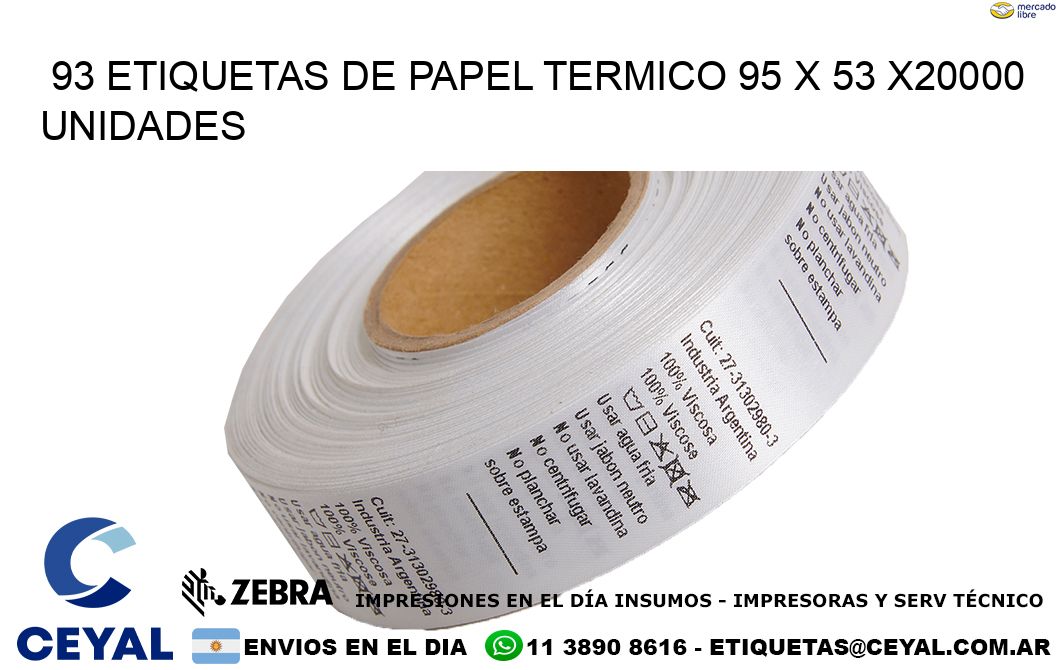 93 ETIQUETAS DE PAPEL TERMICO 95 x 53 X20000 UNIDADES