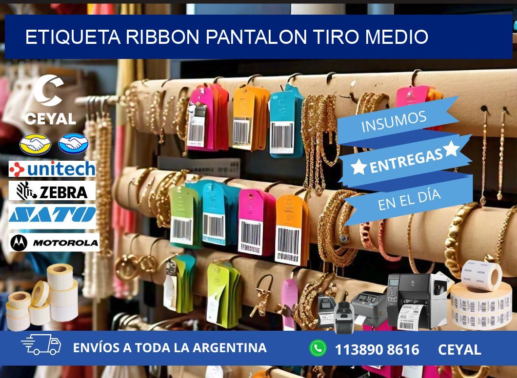 ETIQUETA RIBBON PANTALON TIRO MEDIO