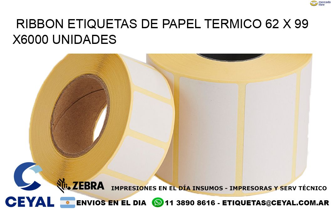 RIBBON ETIQUETAS DE PAPEL TERMICO 62 x 99 X6000 UNIDADES