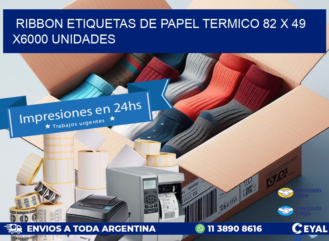 RIBBON ETIQUETAS DE PAPEL TERMICO 82 x 49 X6000 UNIDADES