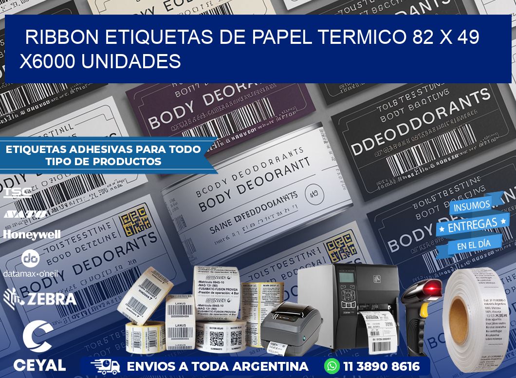 RIBBON ETIQUETAS DE PAPEL TERMICO 82 x 49 X6000 UNIDADES