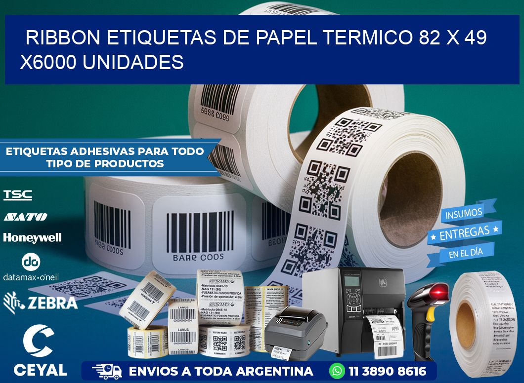 RIBBON ETIQUETAS DE PAPEL TERMICO 82 x 49 X6000 UNIDADES