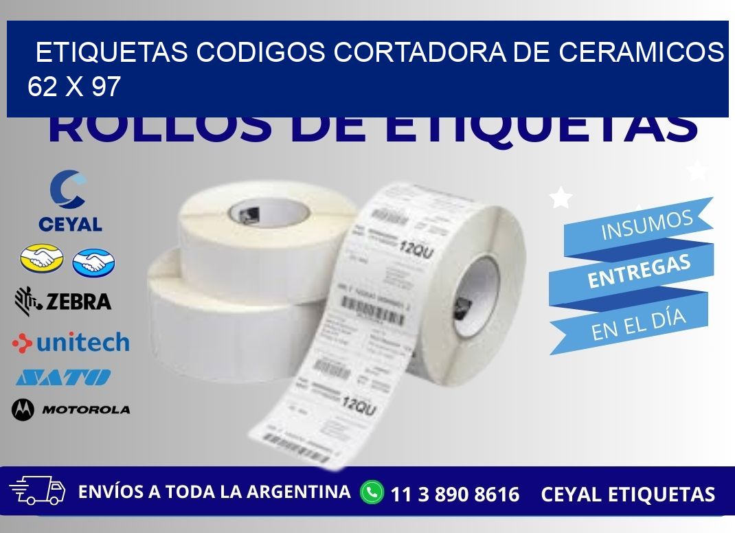 ETIQUETAS CODIGOS CORTADORA DE CERAMICOS 62 x 97