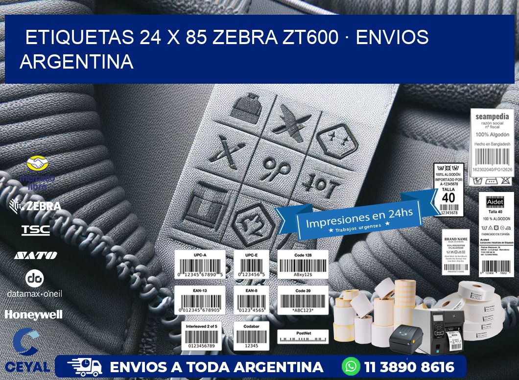 ETIQUETAS 24 x 85 ZEBRA ZT600 · ENVIOS ARGENTINA