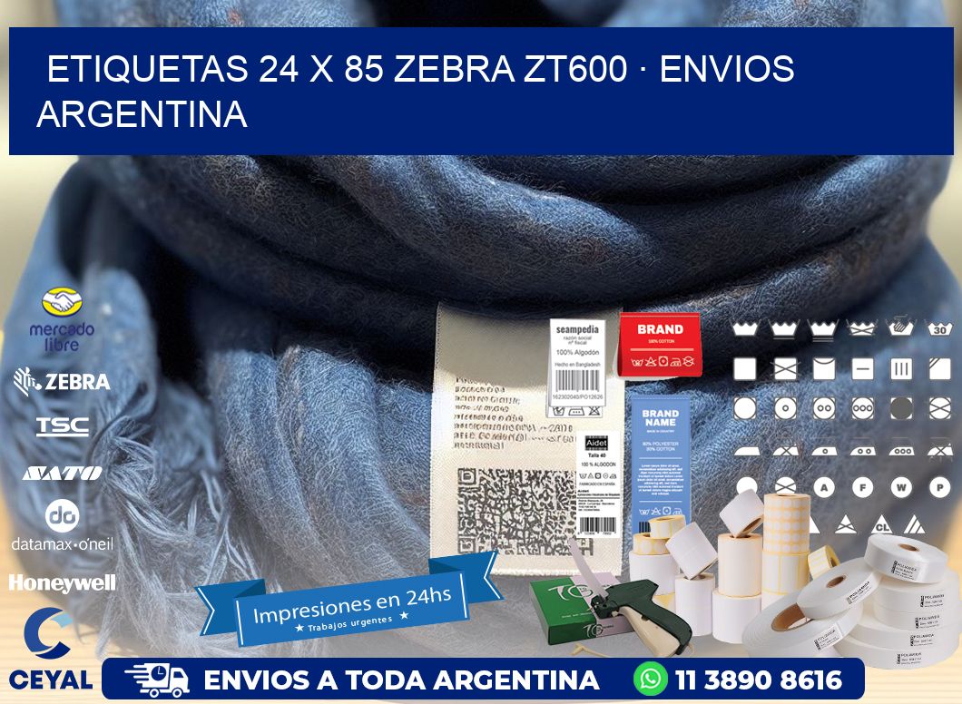ETIQUETAS 24 x 85 ZEBRA ZT600 · ENVIOS ARGENTINA