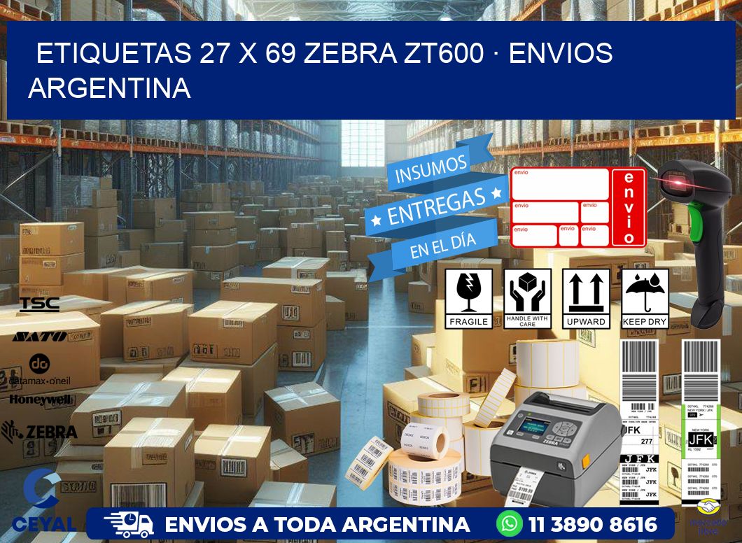 ETIQUETAS 27 x 69 ZEBRA ZT600 · ENVIOS ARGENTINA