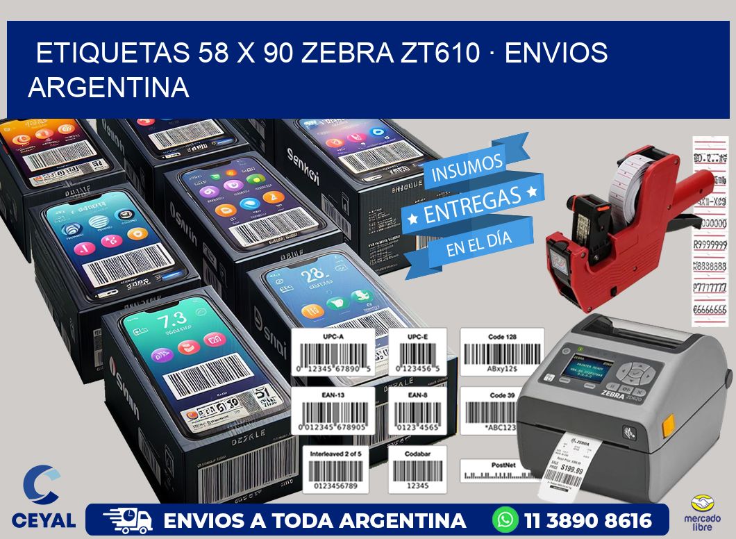 ETIQUETAS 58 x 90 ZEBRA ZT610 · ENVIOS ARGENTINA