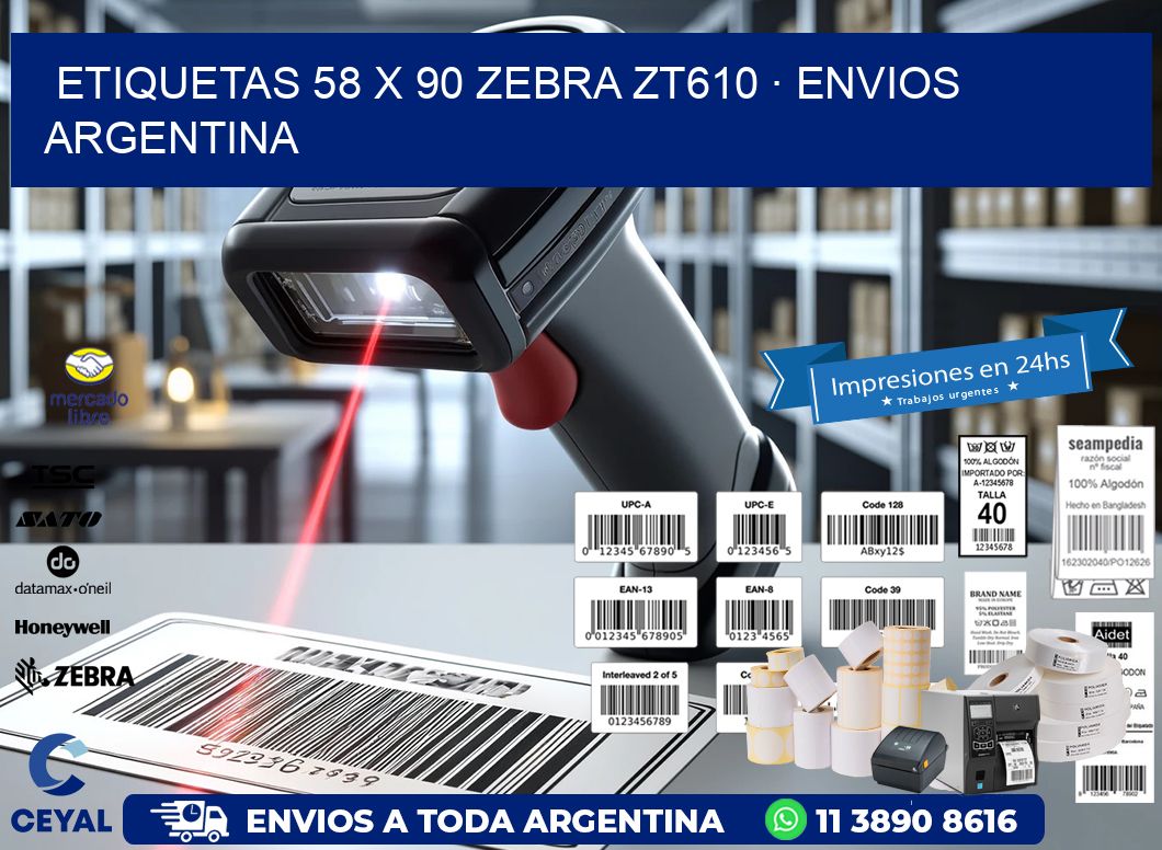 ETIQUETAS 58 x 90 ZEBRA ZT610 · ENVIOS ARGENTINA