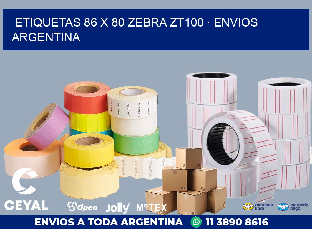ETIQUETAS 86 x 80 ZEBRA ZT100 · ENVIOS ARGENTINA