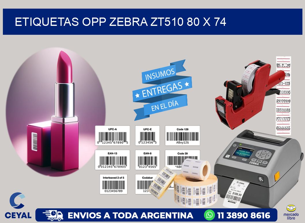 ETIQUETAS OPP ZEBRA ZT510 80 x 74
