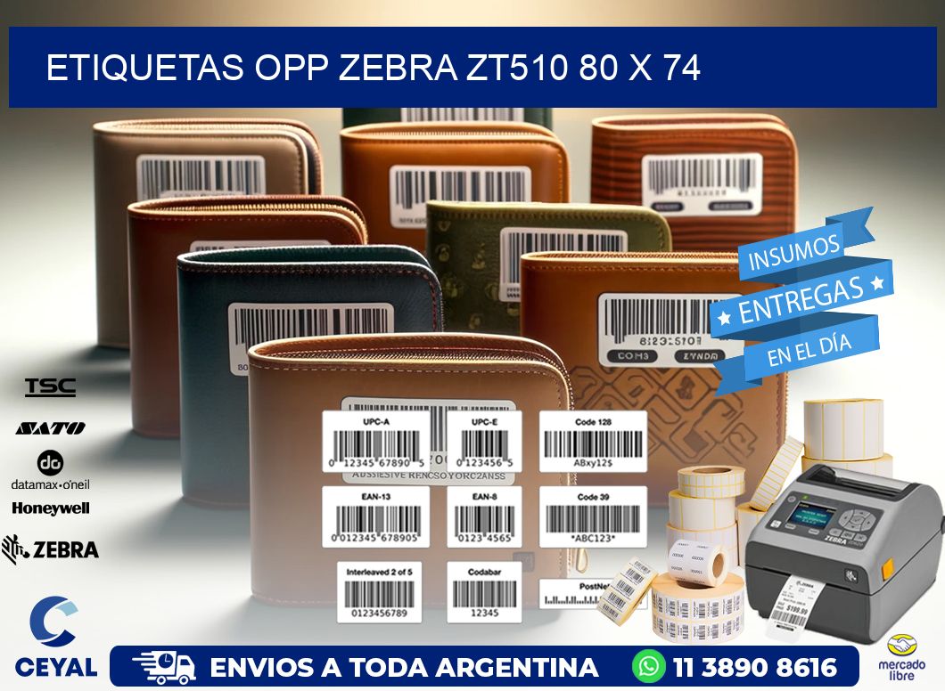 ETIQUETAS OPP ZEBRA ZT510 80 x 74