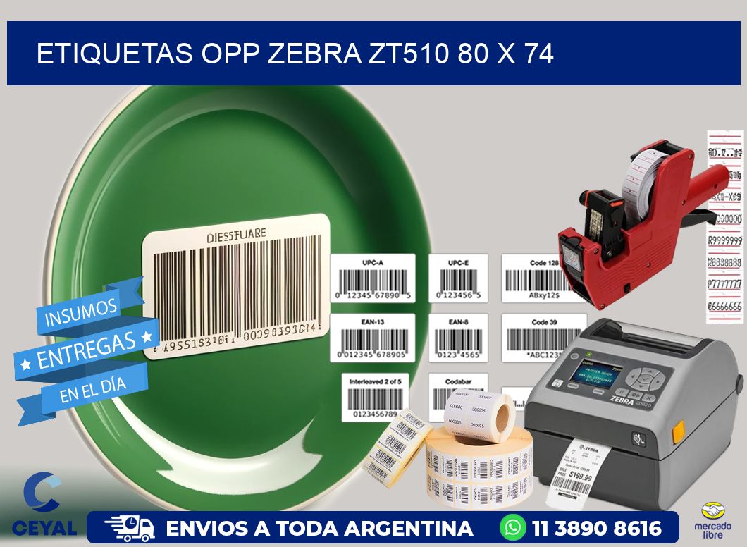 ETIQUETAS OPP ZEBRA ZT510 80 x 74