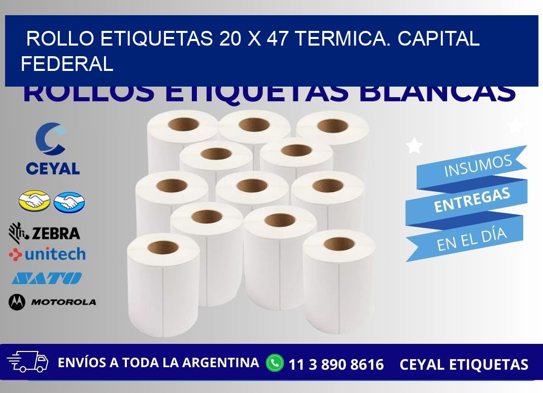 Rollo etiquetas 20 x 47 termica. Capital Federal