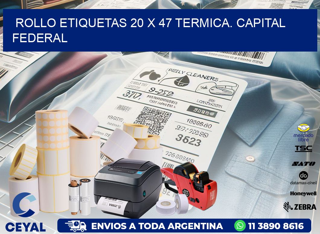 Rollo etiquetas 20 x 47 termica. Capital Federal