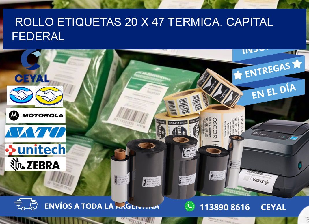 Rollo etiquetas 20 x 47 termica. Capital Federal