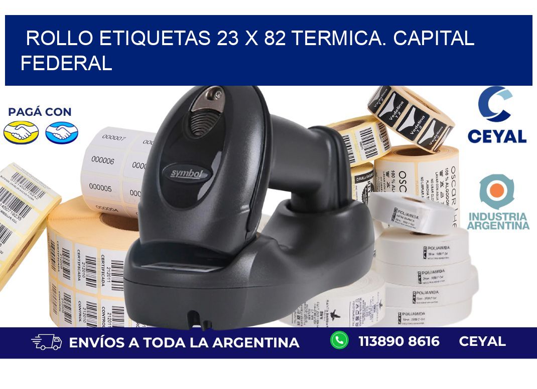Rollo etiquetas 23 x 82 termica. Capital Federal