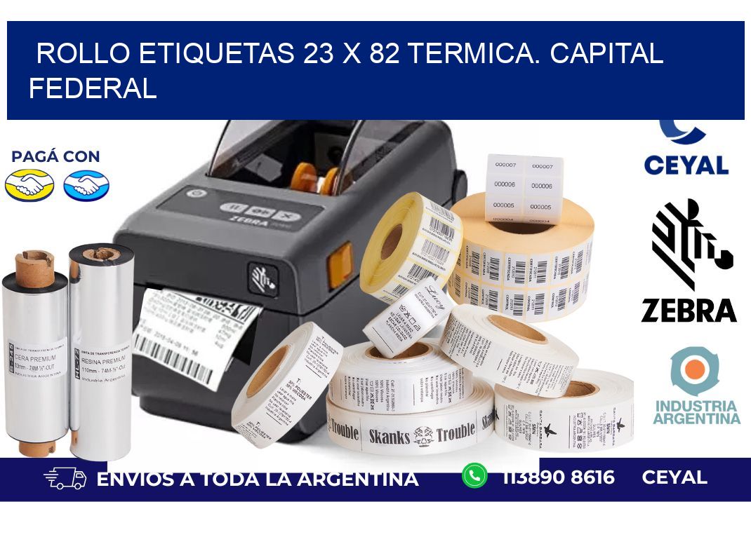 Rollo etiquetas 23 x 82 termica. Capital Federal