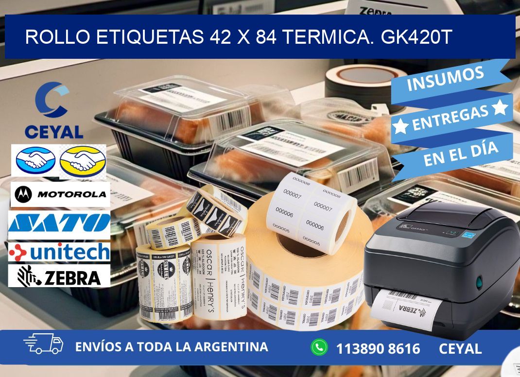 Rollo etiquetas 42 x 84 termica. gk420t