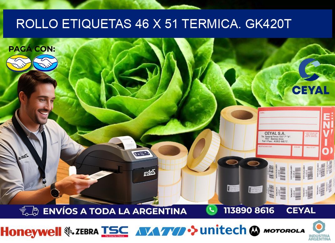 Rollo etiquetas 46 x 51 termica. gk420t