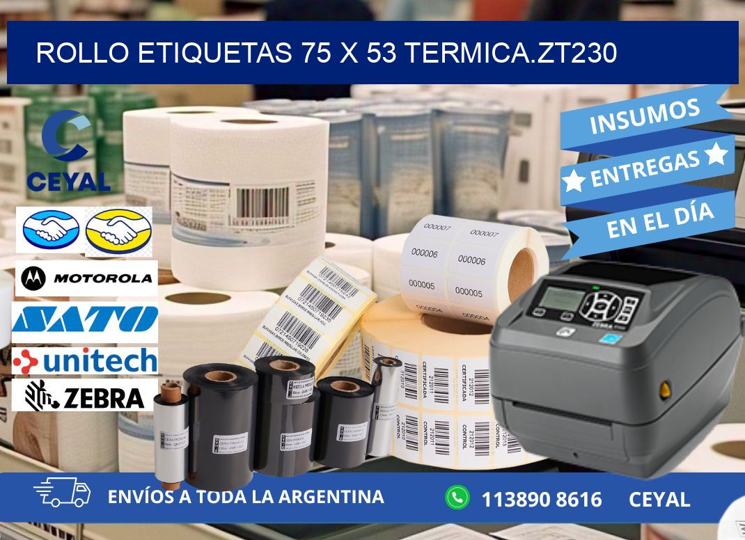 Rollo etiquetas 75 x 53 termica.zt230