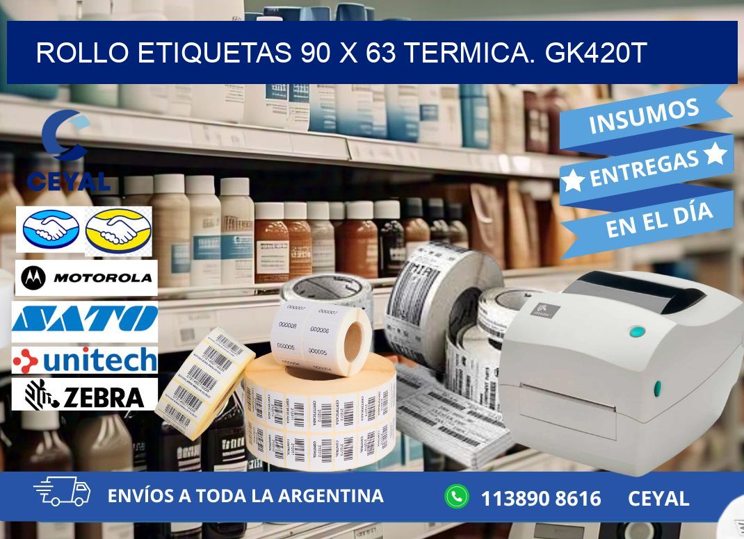 Rollo etiquetas 90 x 63 termica. gk420t