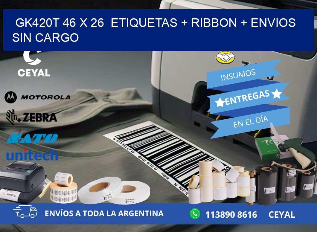 GK420T 46 x 26  etiquetas + ribbon + envios sin cargo