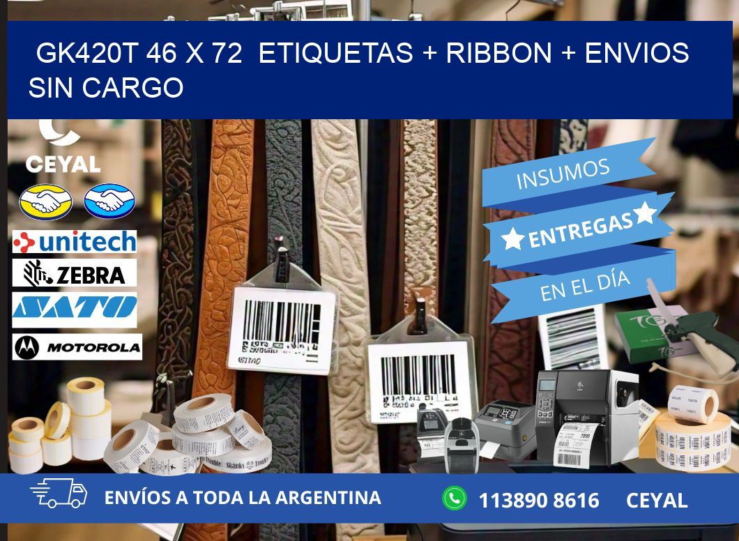 GK420T 46 x 72  etiquetas + ribbon + envios sin cargo