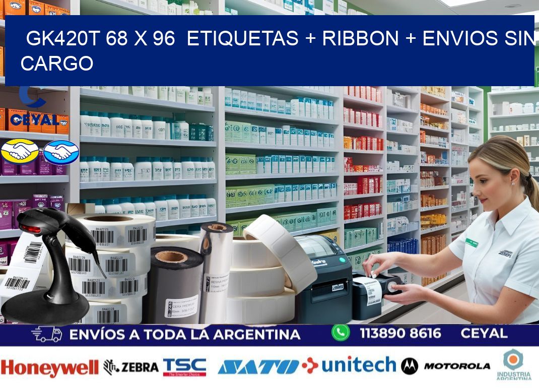 GK420T 68 x 96  etiquetas + ribbon + envios sin cargo