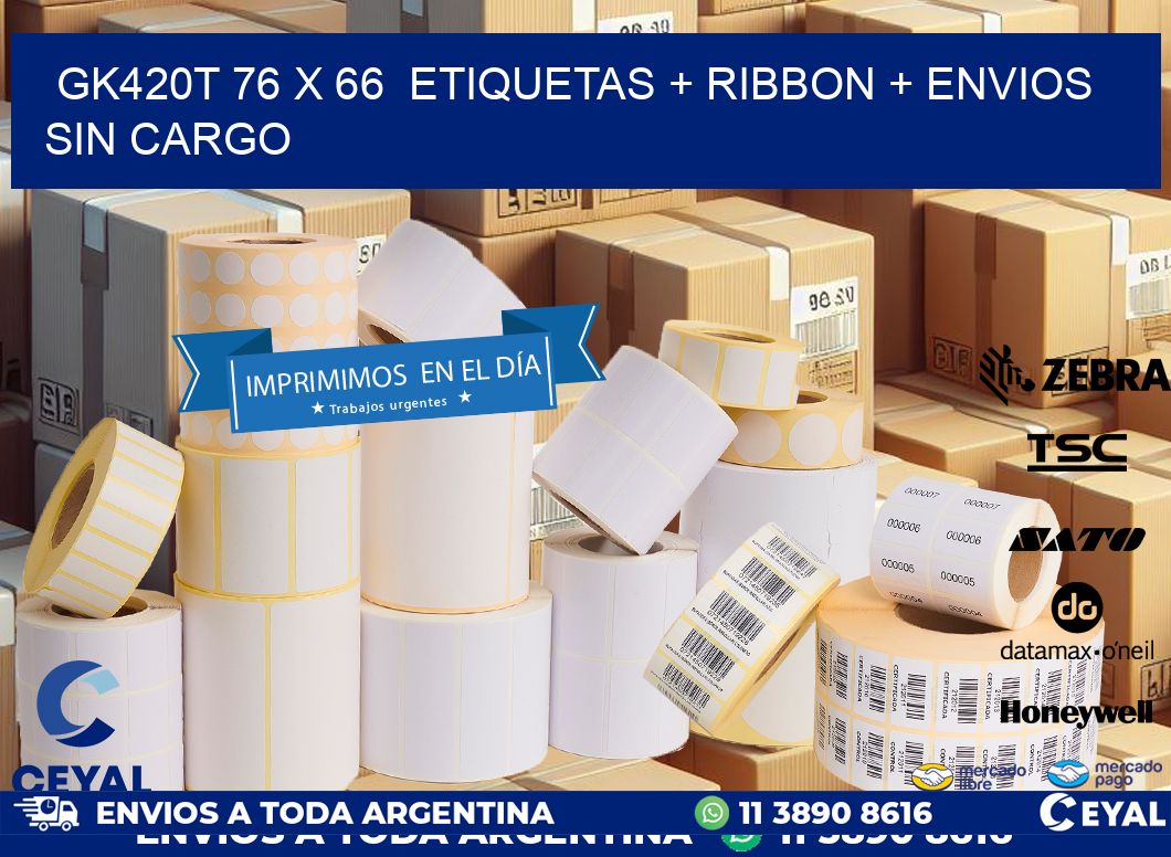 GK420T 76 x 66  etiquetas + ribbon + envios sin cargo