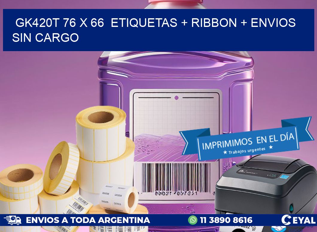 GK420T 76 x 66  etiquetas + ribbon + envios sin cargo