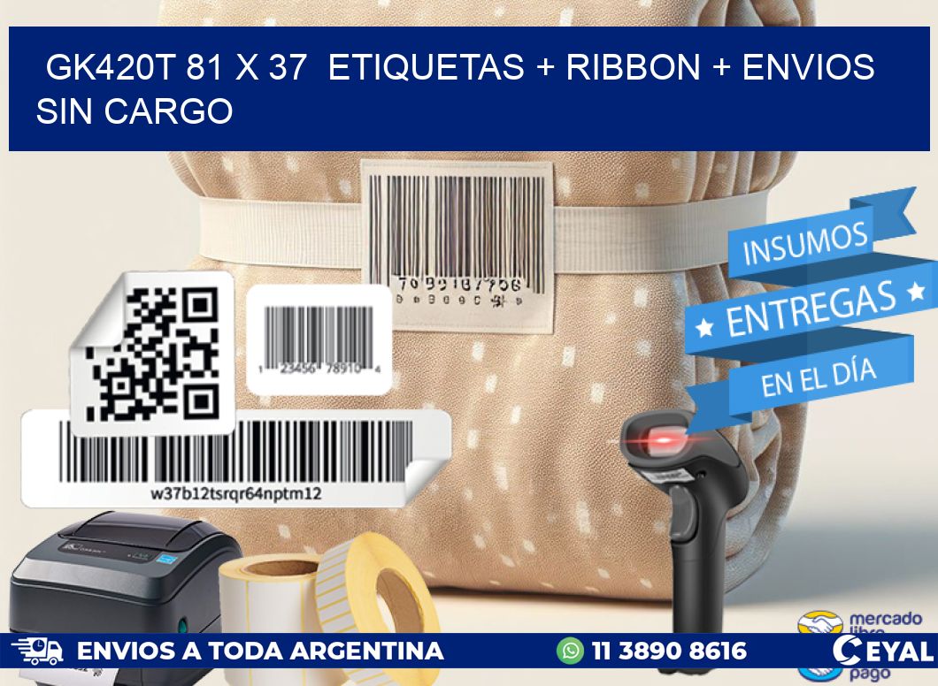 GK420T 81 x 37  etiquetas + ribbon + envios sin cargo