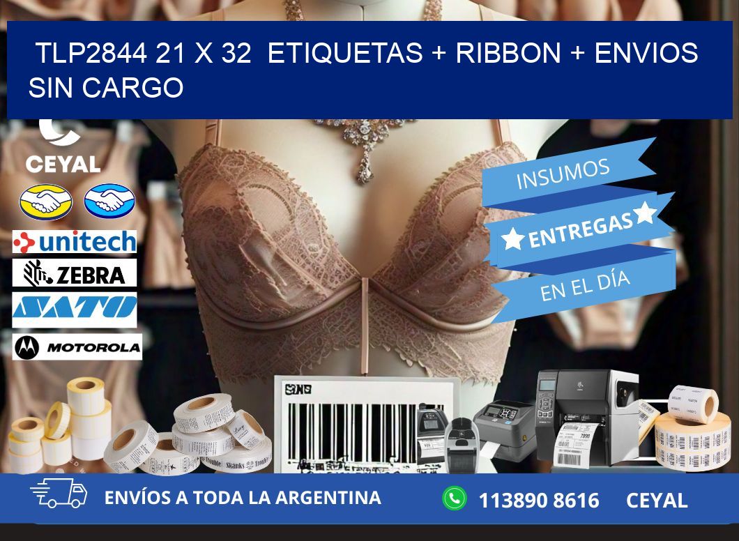 TLP2844 21 x 32  etiquetas + ribbon + envios sin cargo