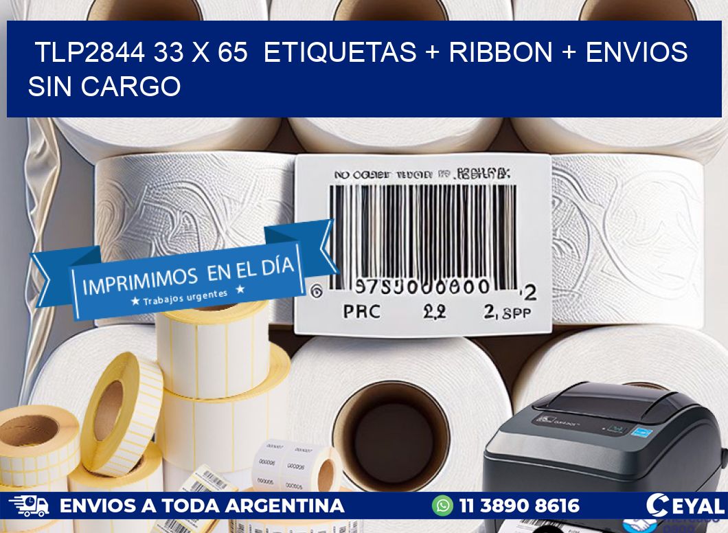 TLP2844 33 x 65  etiquetas + ribbon + envios sin cargo