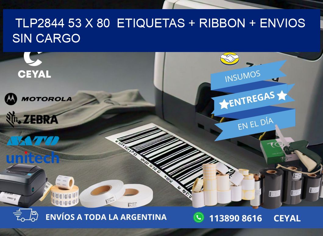 TLP2844 53 x 80  etiquetas + ribbon + envios sin cargo