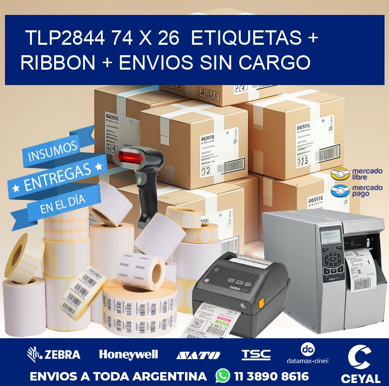 TLP2844 74 x 26  etiquetas + ribbon + envios sin cargo