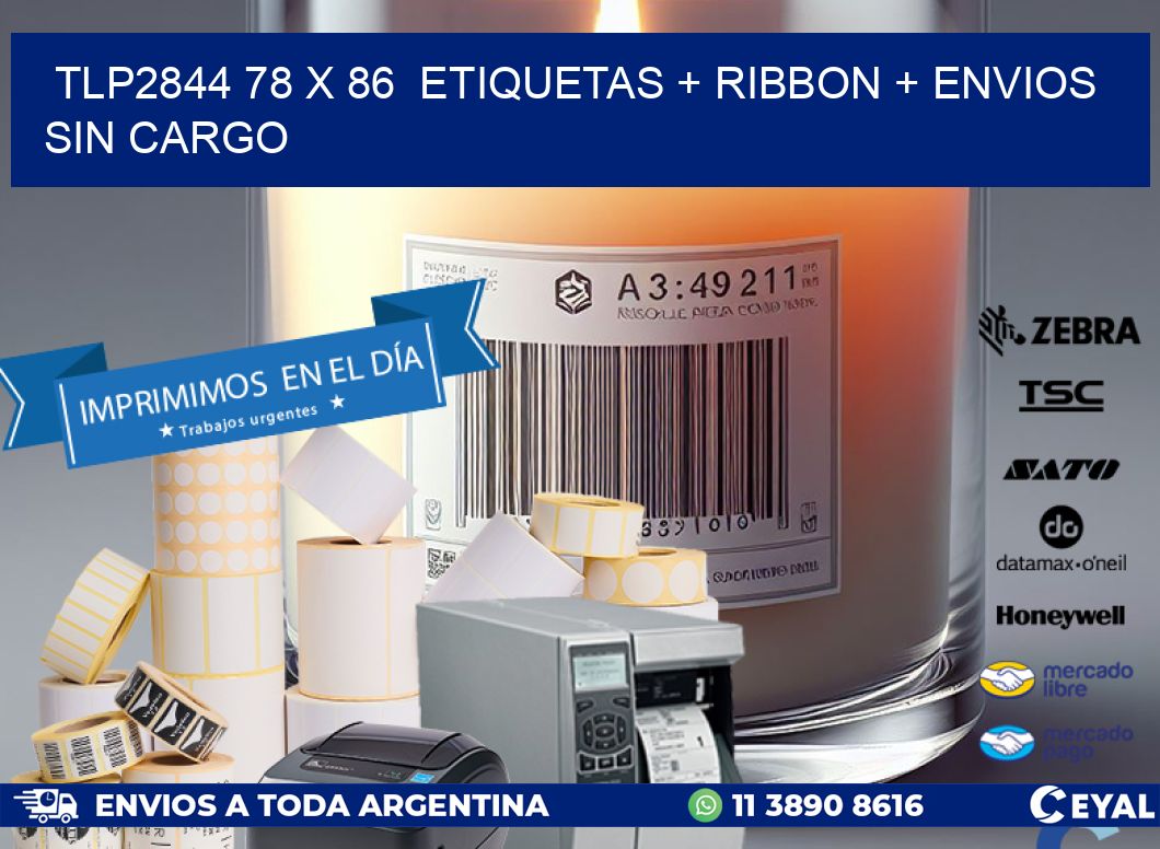 TLP2844 78 x 86  etiquetas + ribbon + envios sin cargo