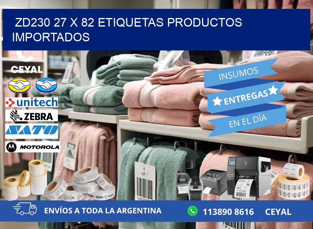 ZD230 27 x 82 ETIQUETAS PRODUCTOS IMPORTADOS