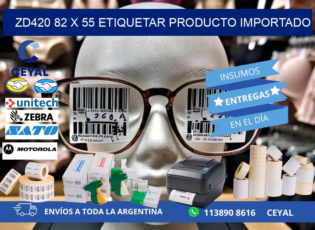 ZD420 82 x 55 ETIQUETAR PRODUCTO IMPORTADO