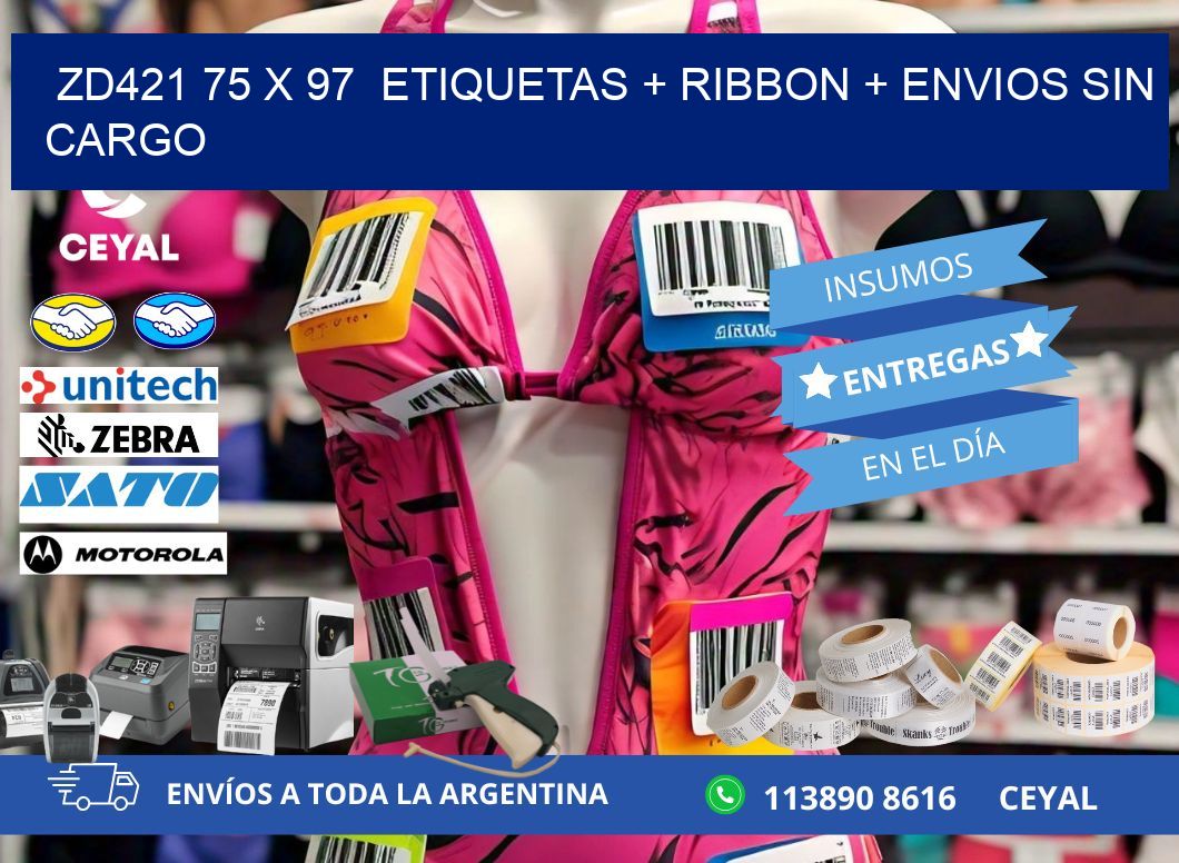ZD421 75 x 97  etiquetas + ribbon + envios sin cargo