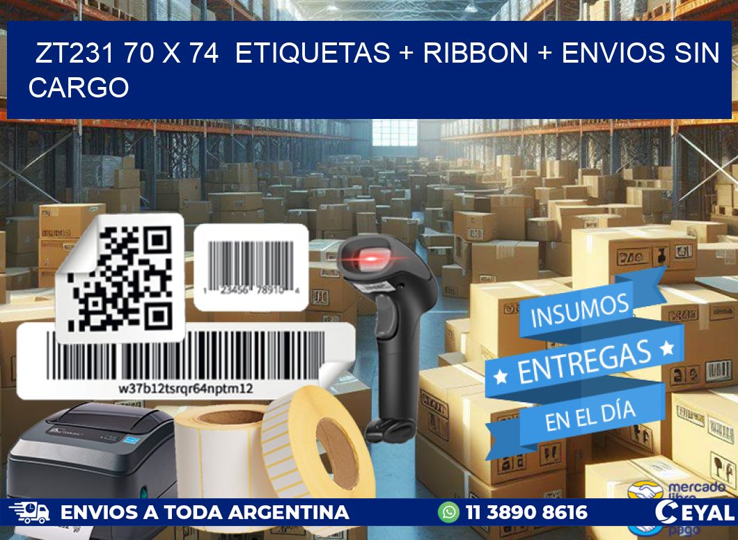 ZT231 70 x 74  etiquetas + ribbon + envios sin cargo