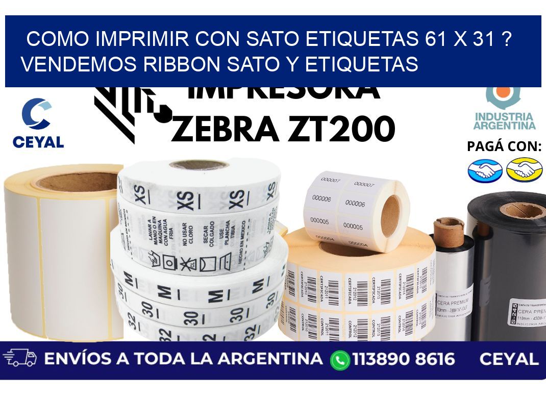 como imprimir con sato etiquetas 61 x 31 ? vendemos ribbon sato y etiquetas