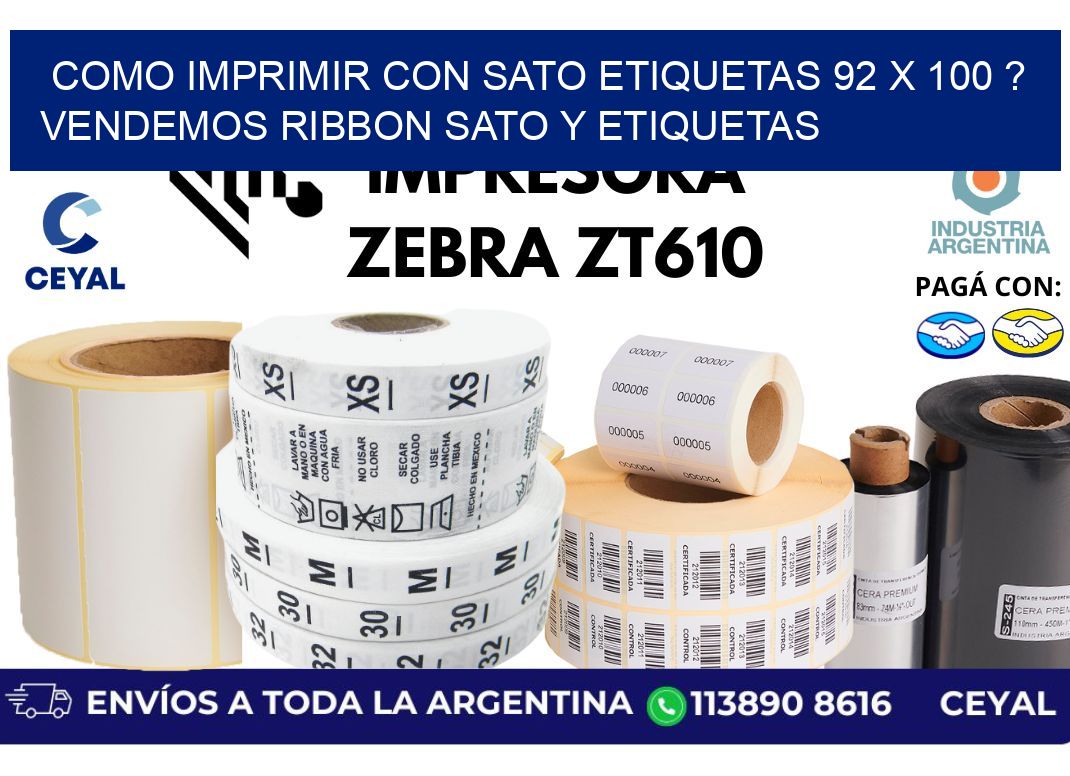 como imprimir con sato etiquetas 92 x 100 ? vendemos ribbon sato y etiquetas