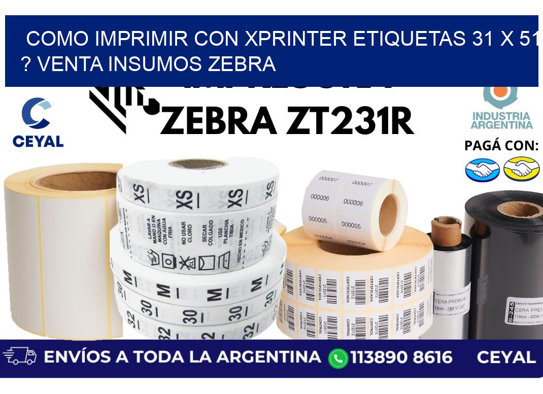 como imprimir con xprinter etiquetas 31 x 51 ? venta insumos zebra