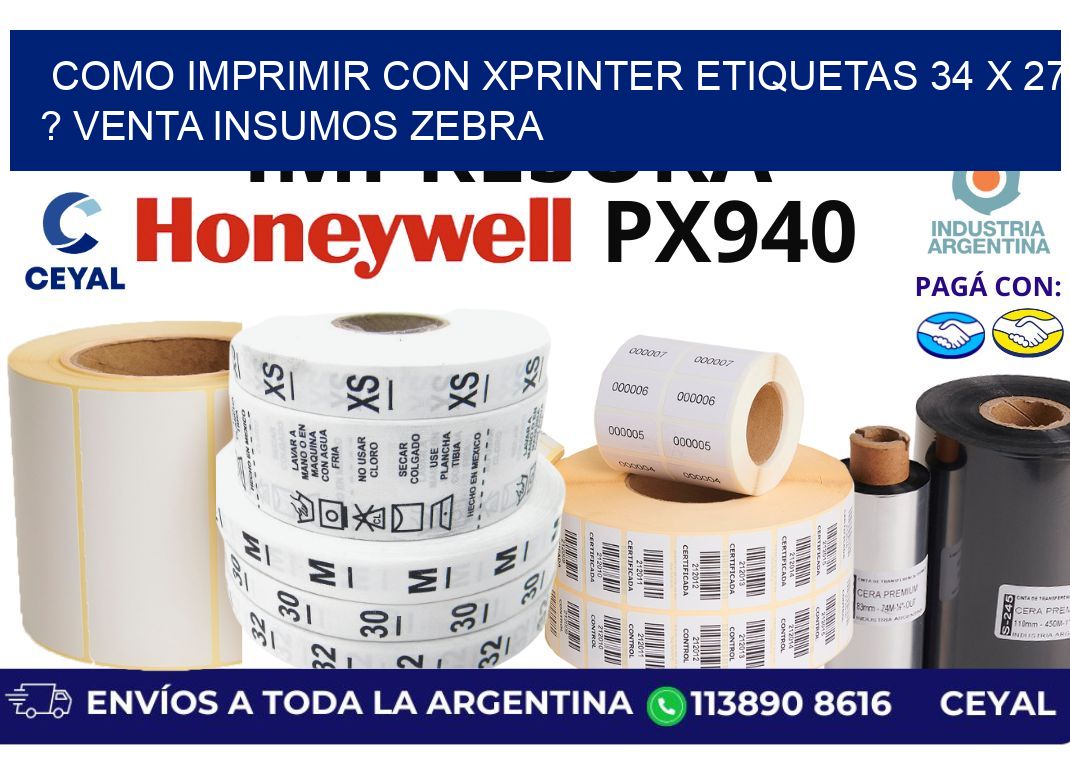 como imprimir con xprinter etiquetas 34 x 27 ? venta insumos zebra