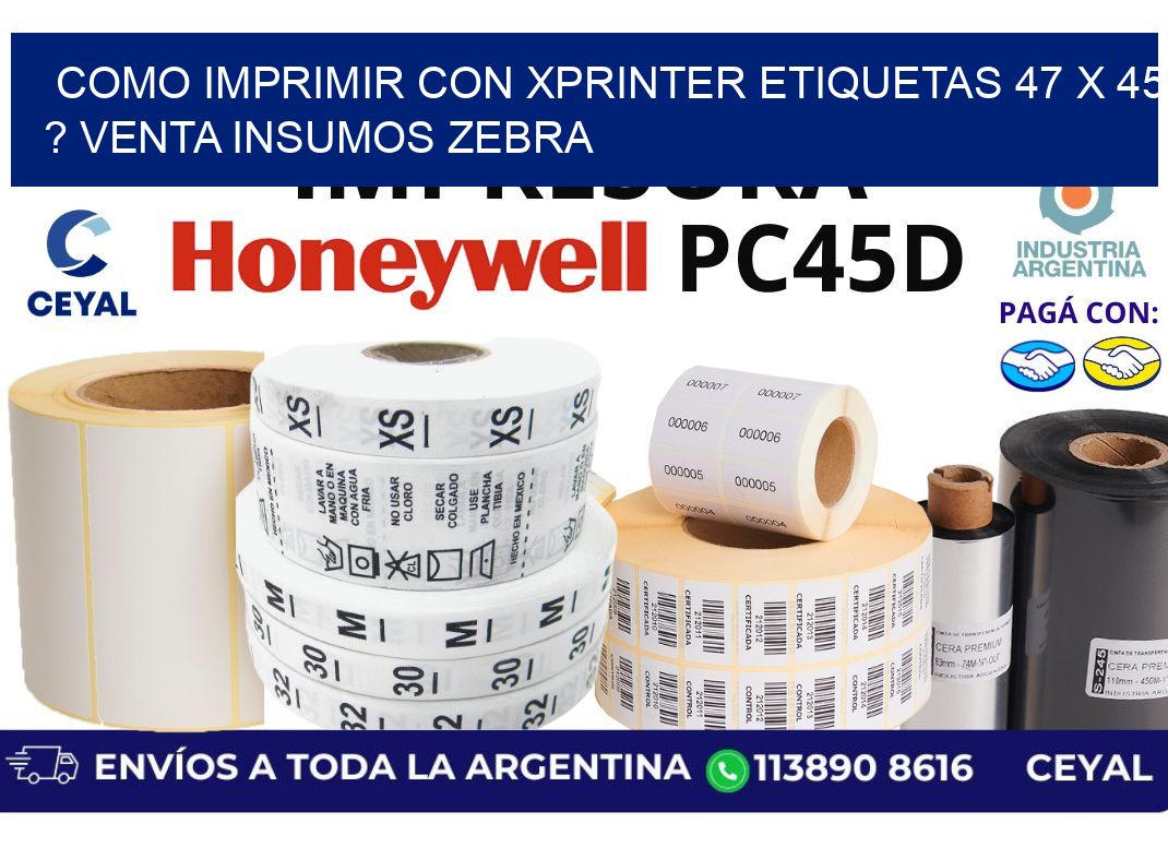 como imprimir con xprinter etiquetas 47 x 45 ? venta insumos zebra